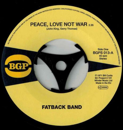 Fatback Band - Peace Love And Not War b/w  Put It In - BGP 7"