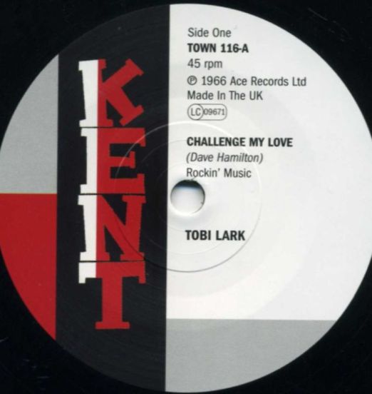 Tobi Lark - Challenge My Love b/w OC Tolbert - You Got Me Around - Kent 7"