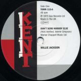 Millie Jackson – Don’t Send Nobody Else b/w The Mayberry Movement – Two Wrongs Don’t Make A Right – Kent 7″