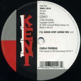 Karmello Brooks – Tell Me Baby b/w Carla Thomas – I’ll Never Stop – Kent 7″
