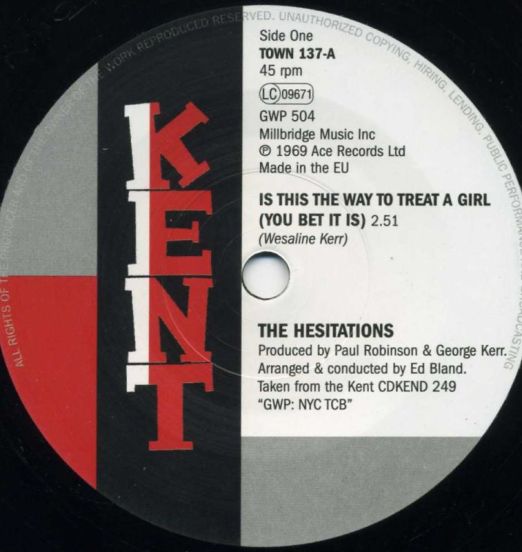 The Hesitations - Is This The Way To Treat A Girl (You Bet It Is) b/w Mary Love Comer - Come Out Of The Sandbox - Kent UK 7"
