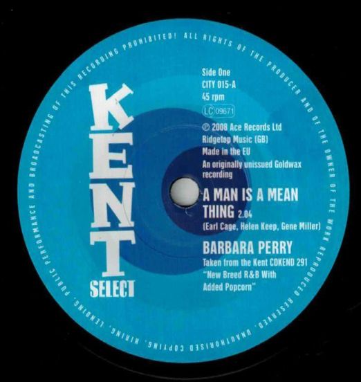 Barbara Perry - A Man Is A Mean Thing b/w Gladys Bruce - I've Got A Feeling For You Baby - Kent Select 7"