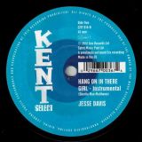 Jesse Davis – Hang On In There Girl b/w Instrumental – Kent Select 7″