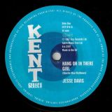 Jesse Davis – Hang On In There Girl b/w Instrumental – Kent Select 7″