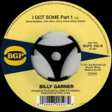 Billy Garner – Brand New Girl b/w  I Got Some (Pt 1) – BGP 7″