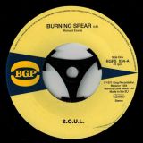 S.O.U.L. – Burning Spear (7” version) b/w  Do Whatever You Want To Do – BGP 7″