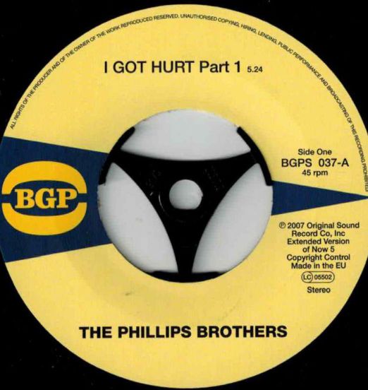 The Phillips Brothers - I Got Hurt (Pt 1) b/w  Part 2 - BGP 7"