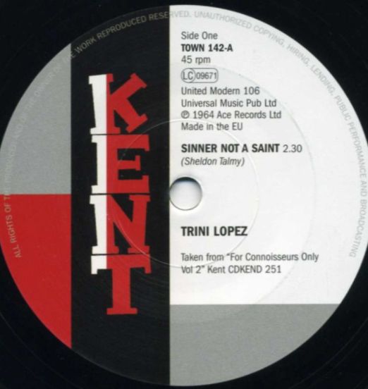 Trini Lopez - Sinner Not A Saint b/w Johnny Copeland - No Puppy Love - Kent 7"