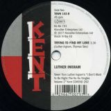 Tommy Tate – If You’ve Got To Love Somebody b/w Luther Ingram – Trying To Find My Love – Kent 7″