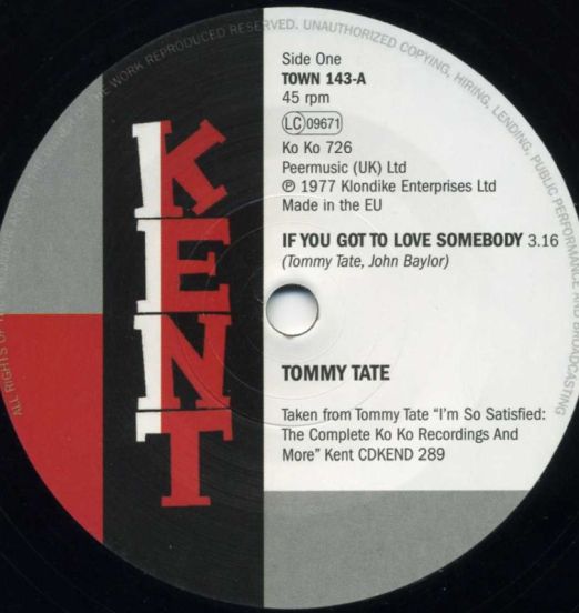 Tommy Tate - If You've Got To Love Somebody b/w Luther Ingram - Trying To Find My Love - Kent 7"
