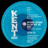 Jackie Lee – Anything You Want b/w Trust Me – Kent Select 7″