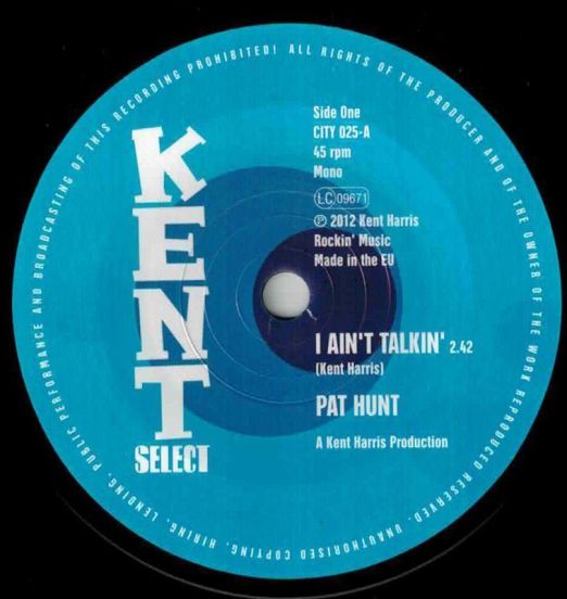 Pat Hunt - I Ain't Talkin' b/w Mamie Perry - My Baby Waited Too Long - Kent Select 7"
