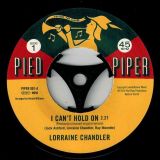 Lorraine Chandler – I Can’t Hold On (Alternate) b/w  The Hesitations – I’m Not Built That Way – Kent Pied Piper 7″