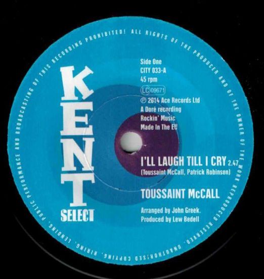 Toussaint McCall - I'll Laugh 'Till I Cry b/w Natural Resources - If There Were No You - Kent Select 7"