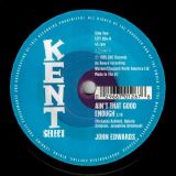 John Edwards – Cold Hearted Woman b/w Ain’t That Good Enough – Kent Select 7″