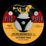 September Jones – Voo Doo Madamoiselle b/w  Freddy Butler – That’s When I Need You – Pied Piper 7″
