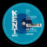 Sam Dees – Touch Me With Your Love b/w Run To Me – Kent Select 7″