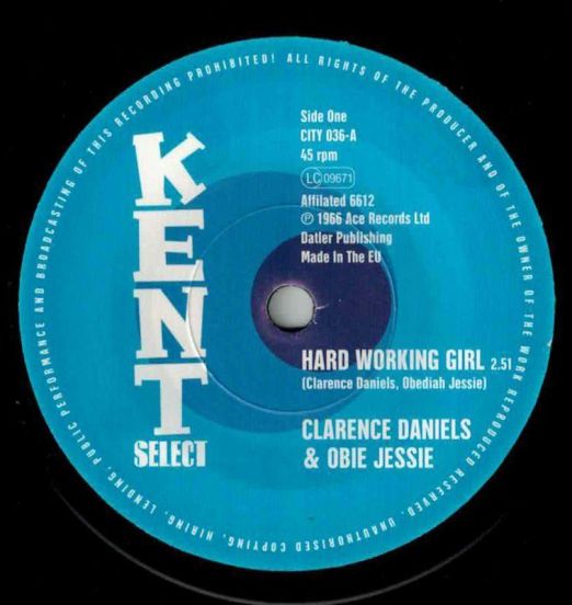 Clarence Daniels & Obie Jessie - Hard Working Girl b/w Floyd White - Another Child Lost - Kent Select 7"