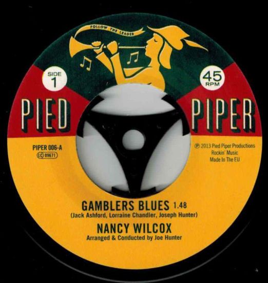 Nancy Wilcox - Gambler's Blues b/w  Lorraine Chandler - I Hear Music - Kent Pied Piper 7"
