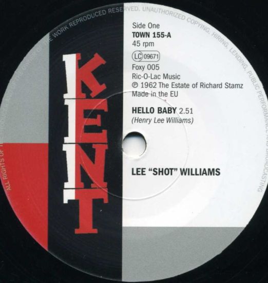 Lee "Shot" Williams - Hello Baby b/w Harold Burrage - Please Love Me - Kent 7"