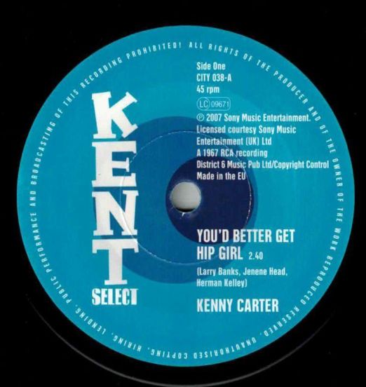 Kenny Carter - You'd Better Get Hip Girl b/w The Dynamics - My Life Is No Better - Kent Select 7"