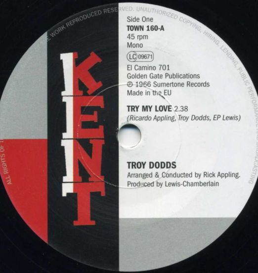 Troy Dodds - Try My Love b/w The Real Thing - Kent UK 7"