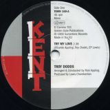 Troy Dodds – Try My Love b/w The Real Thing – Kent UK 7″