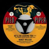 Nancy Wilcox – He’ll Be Leaving You b/w  Lorraine Chandler – Mend The Torn Pieces Of My Heart – Kent Pied Piper 7″