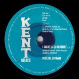 Maxine Brown – I Want A Guarantee b/w Sonny Turner & Sound Limited – Now That You’re Gone – Kent Select 7″