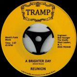 Reunion – When The Wells Run Dry b/w A Brighter Day – Tramp 7″