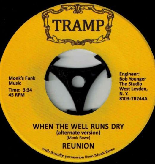 Reunion - When The Wells Run Dry b/w A Brighter Day - Tramp 7"