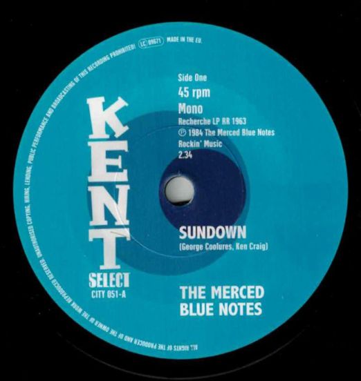 The Merced Blue Notes - Sundown b/w Whole Lotta Something - Kent Select UK 7"