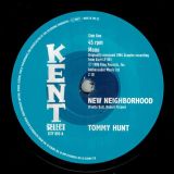 Tommy Hunt – New Neighborhood b/w I’m Lonely For You – Kent Select 7″