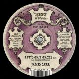 James Carr – These Arms Of Mine b/w  Let’s Face Facts – Kent Deep Soul 7″