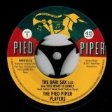 The Pied Piper Players – The Bari Sax aka This Heart Is Lonely b/w  The Cavaliers – We Go Together (Alternate version with rap intro) – Kent Pied Piper 7″