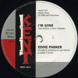 Eddie Parker – I’m Gone b/w Love You Baby – Kent 7″