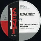Checkerboard Squares – Double Cookin’ b/w The Tandels – Is It Love Baby? – Kent 7″