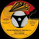 Billy Garner – You’re Wasting My Time (Part 1) b/w Part 2 – BGP 7″