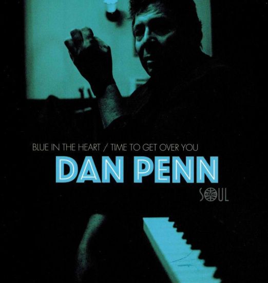 Dan Penn - Blue In The Heart b/w Time To Get Over You - Soul4Real 7"