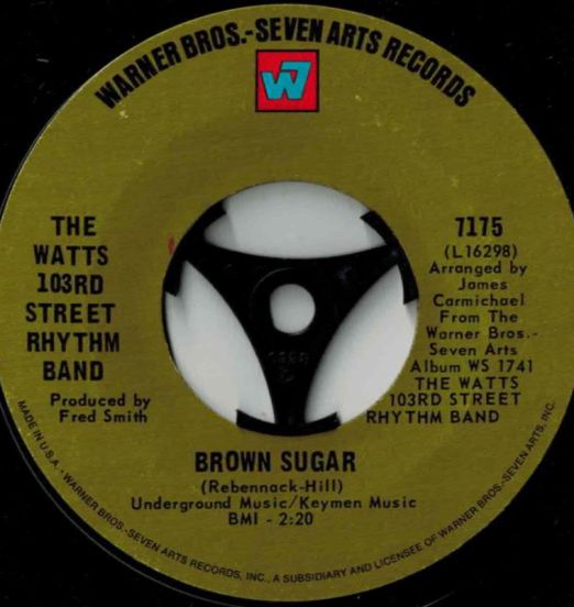 The Watts 103rd Street Rhythm Band - Brown Sugar b/w Caesar's Palace - WB 7"