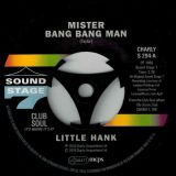 Little Hank – Mister Bang Bang Man b/w Try To Understand – Club Soul 7″