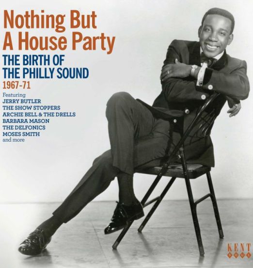 V.A. - Nothing But A House Party The Birth Of The Philly Sound 1967-71 - Kent CD