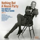 V.A. – Nothing But A House Party The Birth Of The Philly Sound 1967-71 – Kent CD