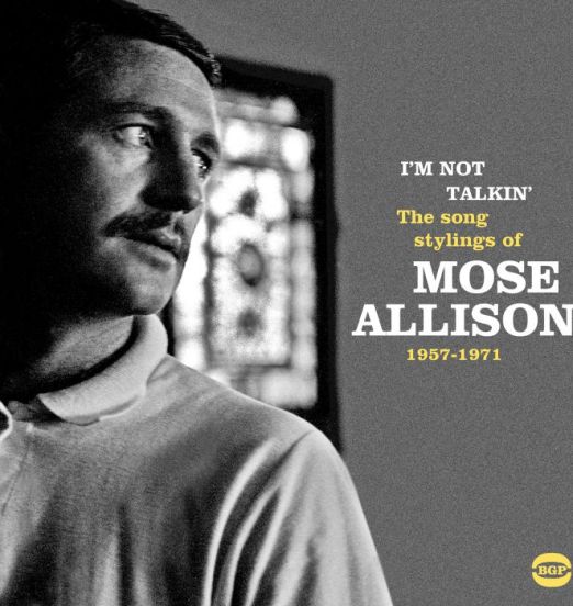 Mose Allison - I'm Not Talkin' The Song Stylings Of Mose Allison 1957-1971 - BGP CD
