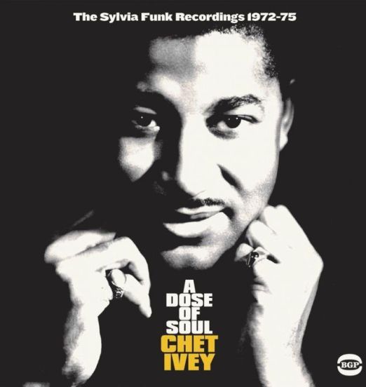 Chet Ivey - A Dose Of Soul The Sylvia Funk Recordings 1972-75 - BGP CD