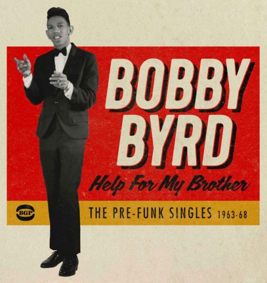 Bobby Byrd - Help For My Brother The Pre-Funk Singles 1963-68 - BGP CD