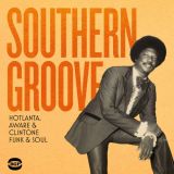V.A. – Southern Groove Hotlanta, Aware & Clintone Funk & Soul – BGP CD