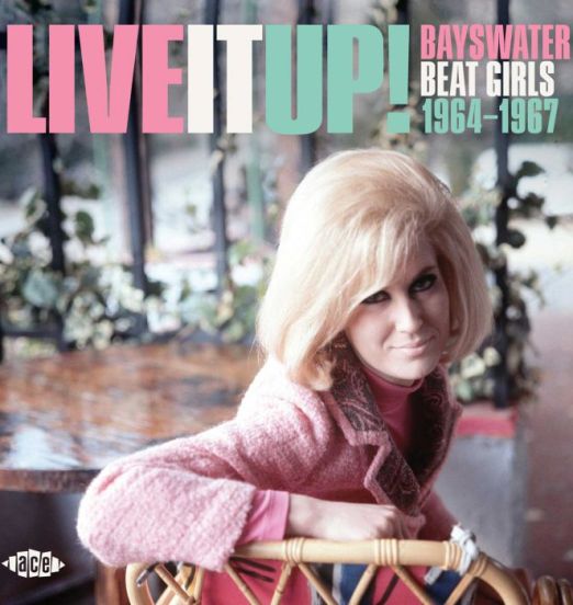 V.A. - Live It Up! Bayswater Beat Girls 1964-1967 - Ace CD
