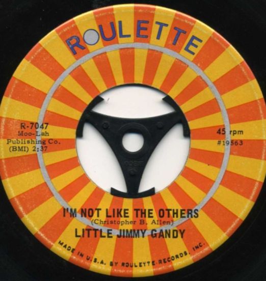 Little Jimmy Gandy - I'm Not Like The Others b/w Cool 13 - Roulette 7"
