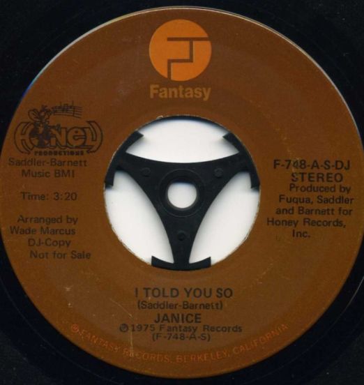 Janice - I Told You So STEREO b/w MONO Version - Fantasy 7"